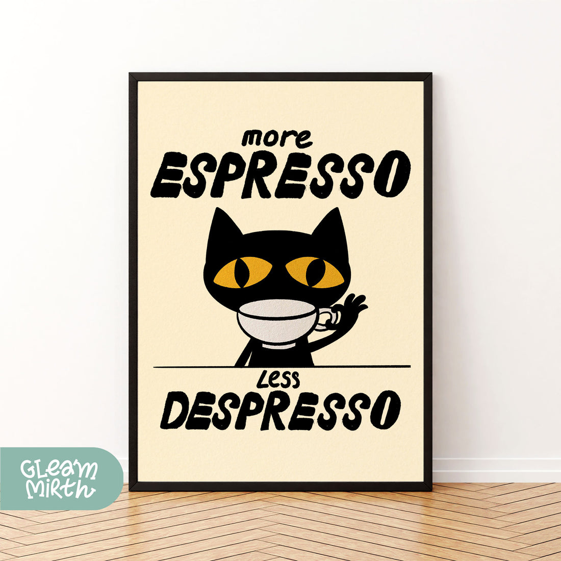 a black and white poster with a cat saying more espresso less despress